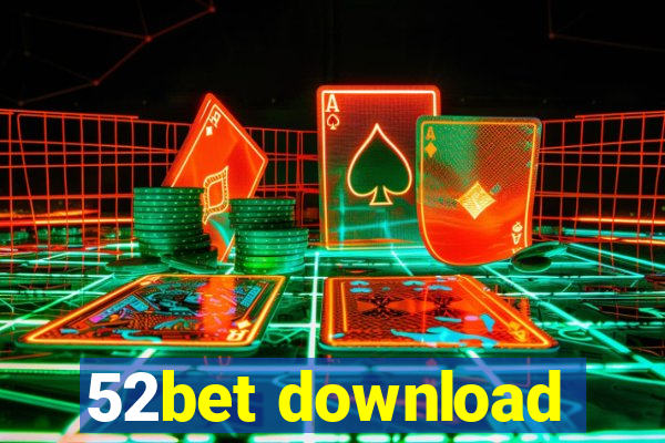 52bet download